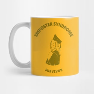 Imposter Syndrome Survivor Mug